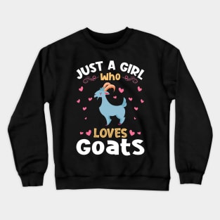 Just a Girl who Loves Goats Gift Crewneck Sweatshirt